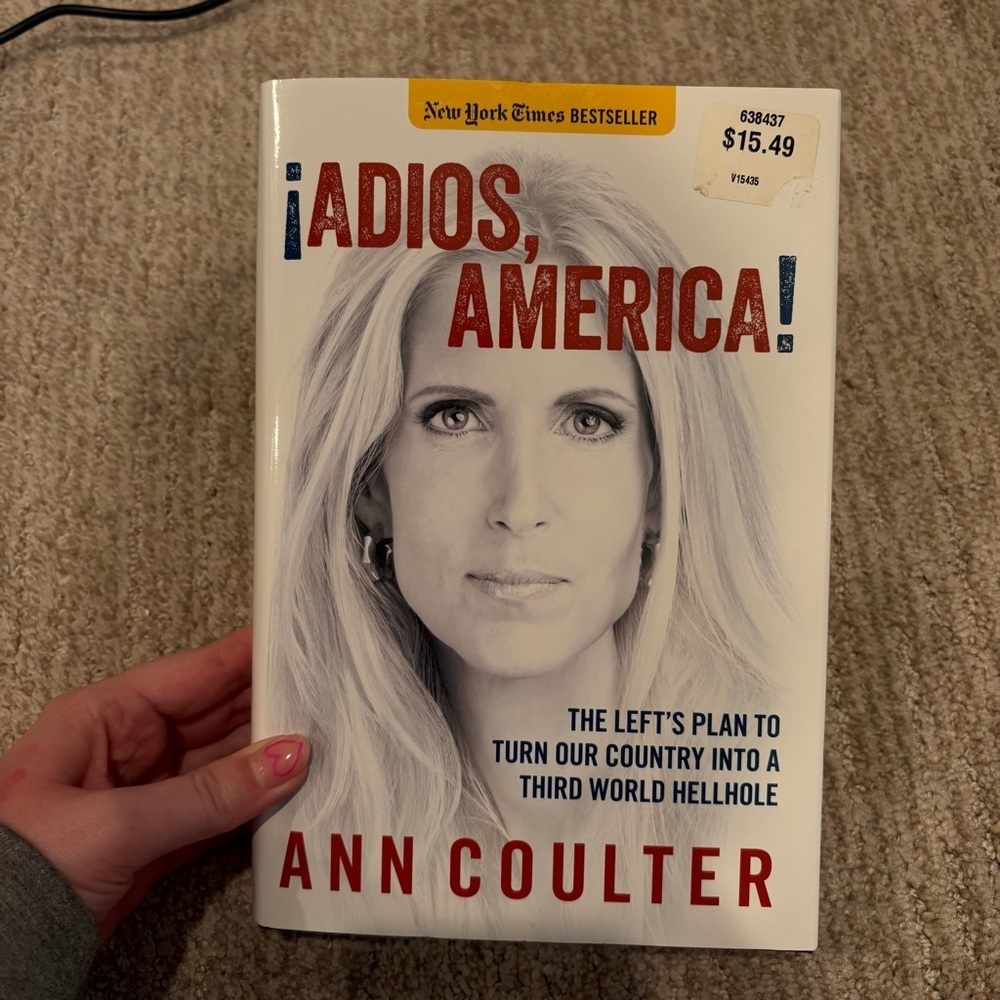 “Adios America” By Ann Coulter Hardcover Book - Published 2015